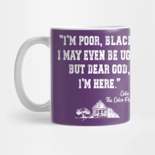 I'm poor, black, i may even be ugly, Celie the Color Purple movie Mug